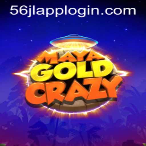 Unlock the Secrets of MayaGoldCrazy and the Alluring 56JL APP LOGIN